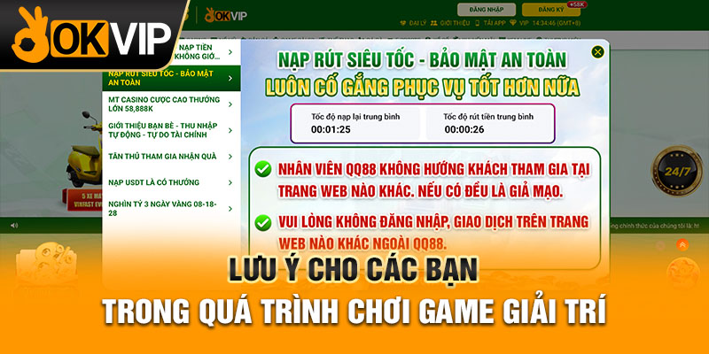 Lưu ý cho các bạn trong quá trình chơi game giải trí