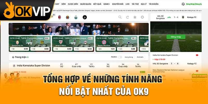 Tổng hợp về những tính năng nổi bật nhất của OK9